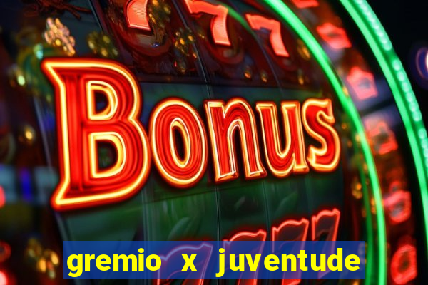 gremio x juventude futebol play hd